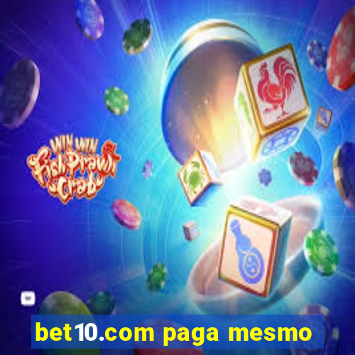 bet10.com paga mesmo